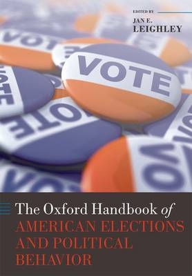 Oxford Handbook of American Elections and Political Behavior - Jan E. Leighley