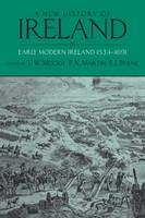New History of Ireland: Volume III: Early Modern Ireland 1534-1691 - F. J. Byrne; F. X. Martin; T. W. Moody