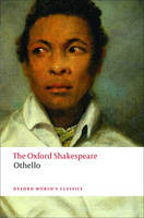 Othello: The Oxford Shakespeare - William Shakespeare; Michael Neill