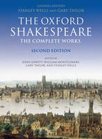 William Shakespeare: The Complete Works - William Shakespeare; John Jowett; William Montgomery; Gary Taylor; Stanley Wells