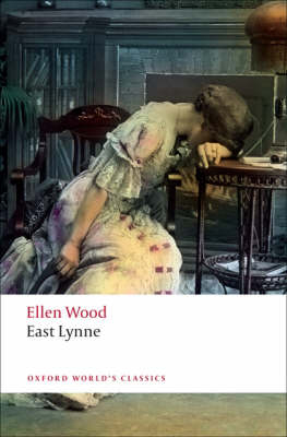 East Lynne - Ellen Wood; Elisabeth Jay