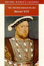 King Henry VIII: The Oxford Shakespeare - William Shakespeare; Jay L. Halio