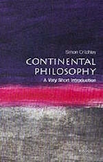 Continental Philosophy: A Very Short Introduction - Simon Critchley