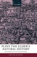 Pliny the Elder's Natural History - Trevor Murphy