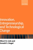 Innovation, Entrepreneurship, and Technological Change - Albert N. Link; Donald S. Siegel