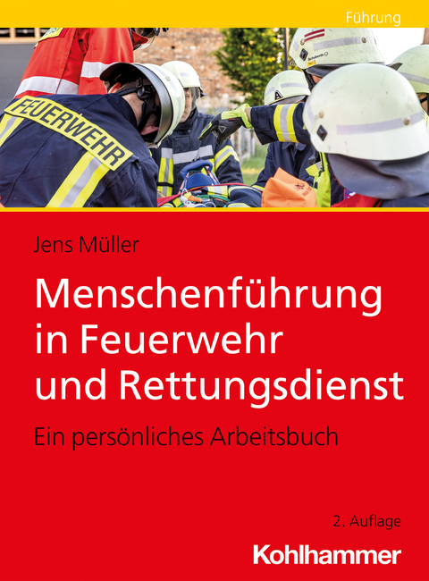 Menschenführung in Feuerwehr und Rettungsdienst - Jens Müller
