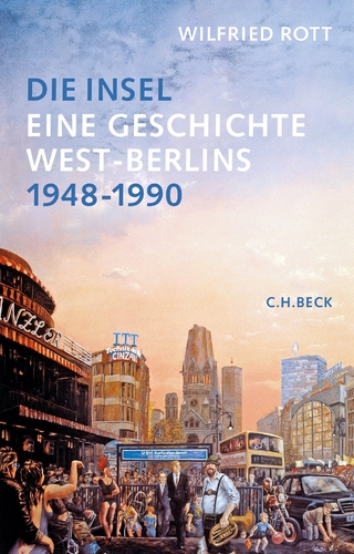 Die Insel: Eine Geschichte West-Berlins. 1948-1990