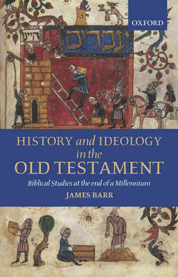 History and Ideology in the Old Testament - James Barr