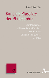 Kant als Klassiker der Philosophie - Anne Wilken