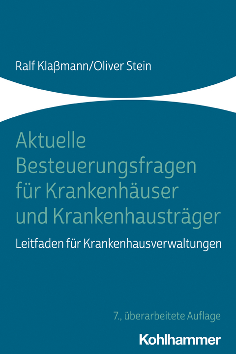 Aktuelle Besteuerungsfragen für Krankenhäuser und Krankenhausträger - Ralf Klaßmann, Oliver Stein