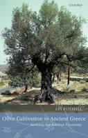 Olive Cultivation in Ancient Greece - Lin Foxhall