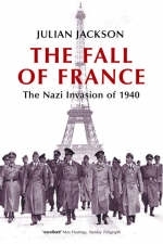 Fall of France - Julian Jackson