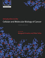 Introduction to the Cellular and Molecular Biology of Cancer - Margaret Knowles; Peter Selby