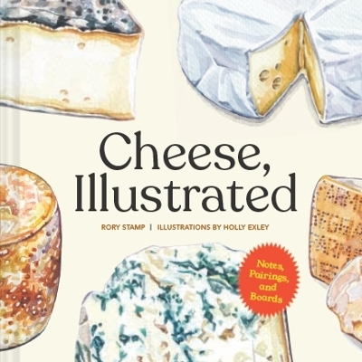 Cheese, Illustrated - Rory Stamp
