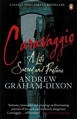 Caravaggio - Andrew Graham Dixon