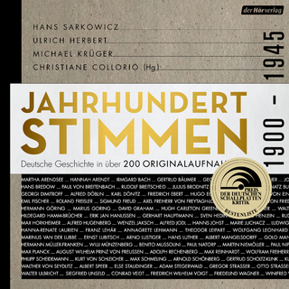 Jahrhundertstimmen 1900-1945 - Deutsche Geschichte in über 200 Originalaufnahmen - Hans Sarkowicz; Ulrich Herbert; Michael Krüger …