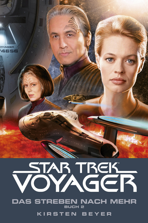 Star Trek - Voyager 17: Das Streben nach mehr, Buch 2 - Kirsten Beyer