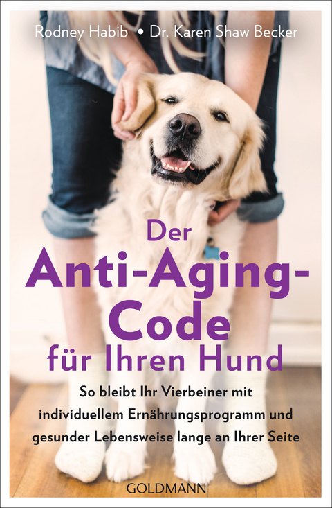 Der Anti-Aging-Code für Ihren Hund - Rodney Habib, Karen Shaw Becker