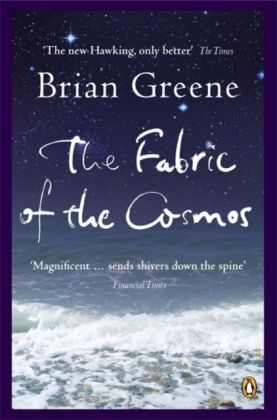 Fabric of the Cosmos - Brian Greene