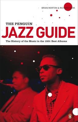 Penguin Jazz Guide - Richard Cook; Brian Morton
