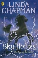 Sky Horses: Eye of the Storm - Linda Chapman