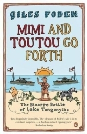 Mimi and Toutou Go Forth - Giles Foden