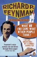 'What Do You Care What Other People Think?' - Richard P Feynman