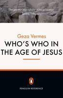 Who's Who in the Age of Jesus - Geza Vermes