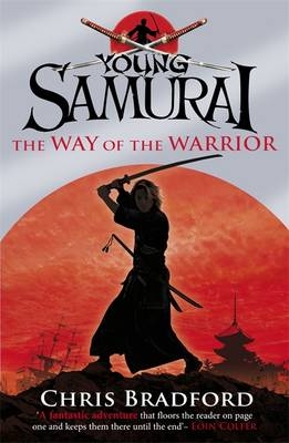 Way of the Warrior (Young Samurai, Book 1) - Chris Bradford