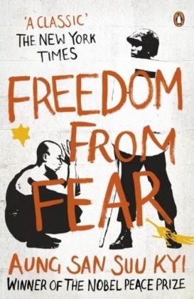 Freedom from Fear - Aung San Suu Kyi; Michael Aris; Vaclav Havel; Desmond Tutu