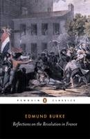 Reflections on the Revolution in France - Edmund Burke; Conor O'Brien