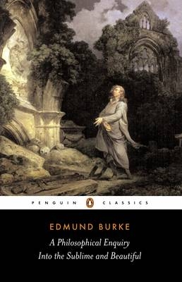 A Philosophical Enquiry into the Sublime and Beautiful - Edmund Burke