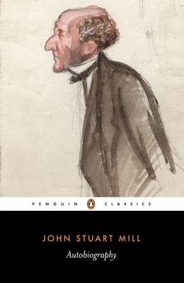 Autobiography - John Stuart Mill; John Robson