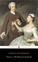 Clarissa, or the History of A Young Lady - Samuel Richardson; Angus Ross