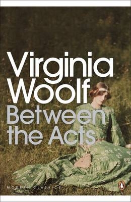 Between the Acts - Virginia Woolf; Stella McNichol