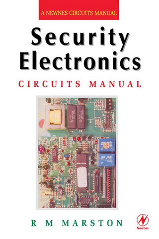 Security Electronics Circuits Manual - R M MARSTON