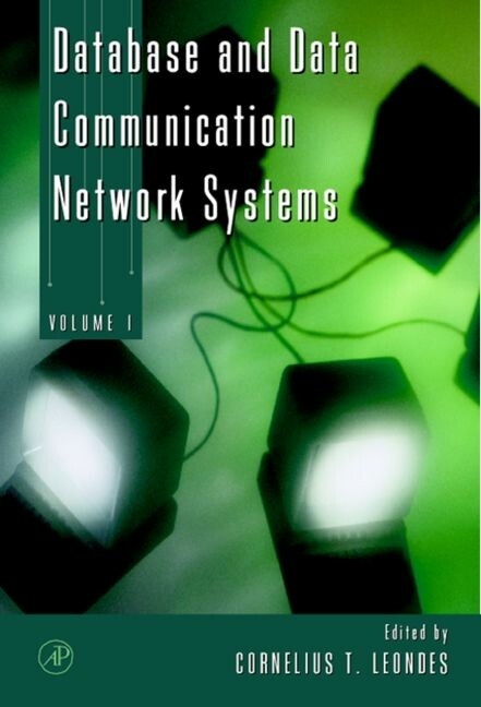 Database and Data Communication Network Systems, Three-Volume Set - 