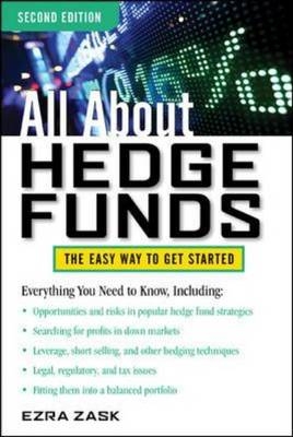 All About Hedge Funds, Fully Revised Second Edition - Ezra Zask
