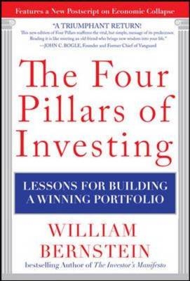 Four Pillars of Investing: Lessons for Building a Winning Portfolio - William J. Bernstein