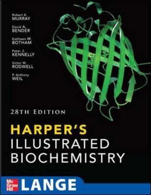 Harper's Illustrated Biochemistry, 28th Edition - David Bender; Kathleen M. Botham; Peter J. Kennelly; Robert K. Murray; Victor W. Rodwell; P. Anthony Weil