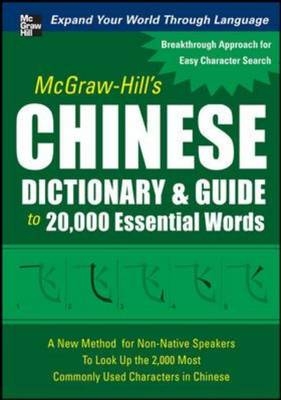 McGraw-Hill's Chinese Dictionary and Guide to 20,000 Essential Words - Quanyu Huang