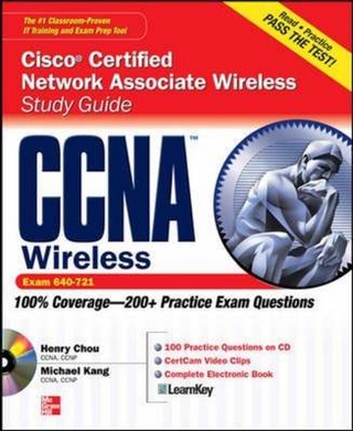 CCNA Cisco Certified Network Associate Wireless Study Guide (Exam 640-721) - Henry Chou; Michael Kang