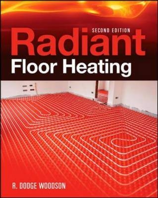 Ebook Radiant Floor Heating Second Edition Von R Dodge Woodson