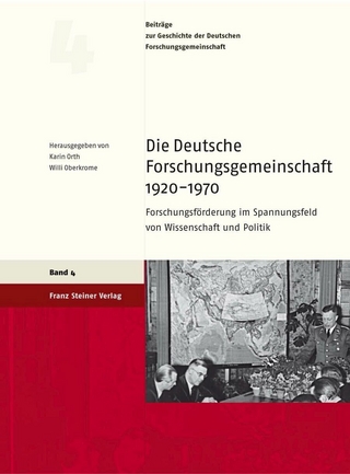 Die Deutsche Forschungsgemeinschaft 1920-1970 - Karin Orth; Willi Oberkrome