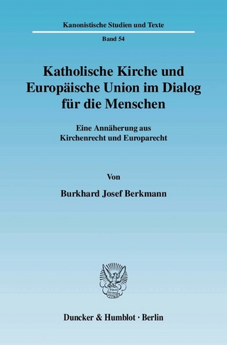 Katholische Kirche und Europäische Union im Dialog für die Menschen. - Burkhard Josef Berkmann