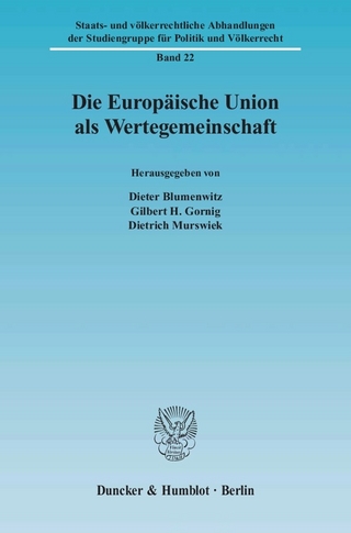 Die Europäische Union als Wertegemeinschaft. - Gilbert H. Gornig