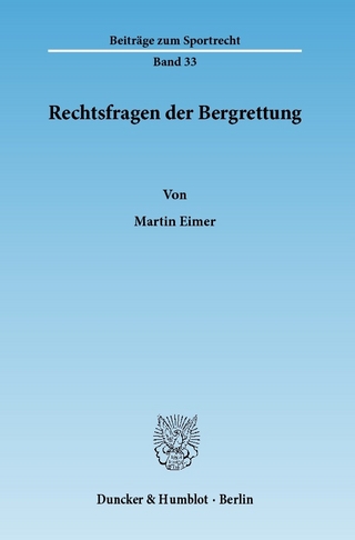 Rechtsfragen der Bergrettung. - Martin Eimer