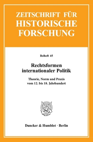 Rechtsformen internationaler Politik. - Rainer Christoph Schwinges