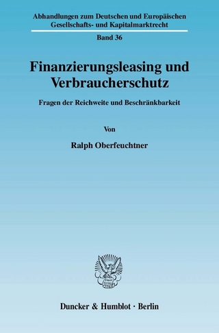 Finanzierungsleasing und Verbraucherschutz. - Ralph Oberfeuchtner