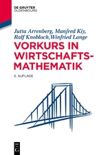 Vorkurs in Wirtschaftsmathematik - Arrenberg, Jutta; Kiy, Manfred; Knobloch, Ralf; Lange, Winfried